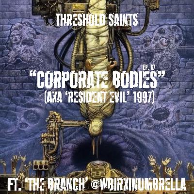 "Corporate Bodies" Ft. 'The Branch' @WBirkinUmbrella Ep. 67