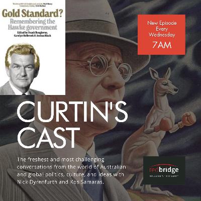 Curtin's Cast Episode 50 - 1 April 2026 - Prof Frank Bongiorno on Bob Hawke