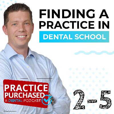 s2e05 - Dr. Kevin Reardon – Creating Relationships While Still in School to Find a Practice