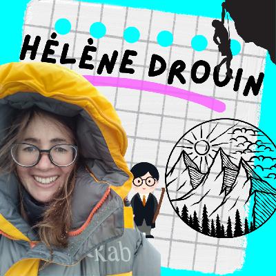 🏔️ Hélène Drouin, médecin anesthésiste et plus jeune Française à gravir l'Everest à 27 ans [SÉRIE AVENTURIÈRES]
