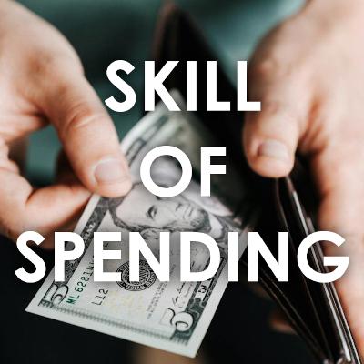 The Skill of Spending Money