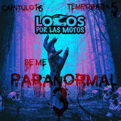T5 Capítulo 16 - Se me PARANORMAL 3 T5 Capítulo 16 - Se me PARANORMAL 3