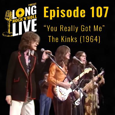 107. "You Really Got Me" - The Kinks (1964)