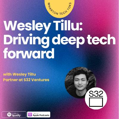 Wesley Tillu: Driving deep tech forward Wesley Tillu: Driving deep tech forward