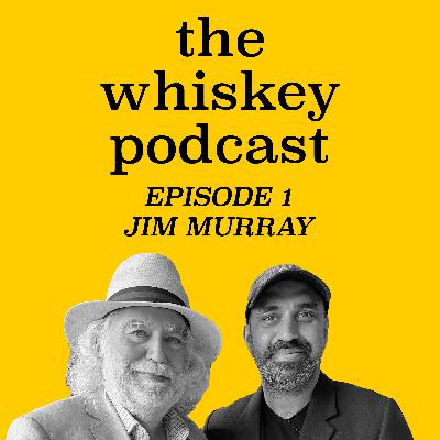 Ep1 - Jim Murray, the world's most well known whiskey critic Ep1 - Jim Murray, the world's most well known whiskey critic