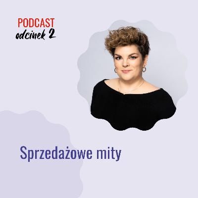 #2 Sprzedażowe Mity