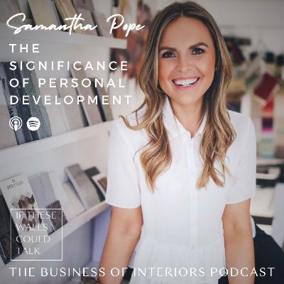 Episode 13: The Significance Of Personal Development with Samantha Pope