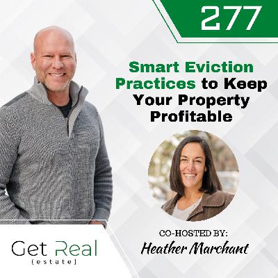 #277: Smart Eviction Practices to Keep Your Property Profitable