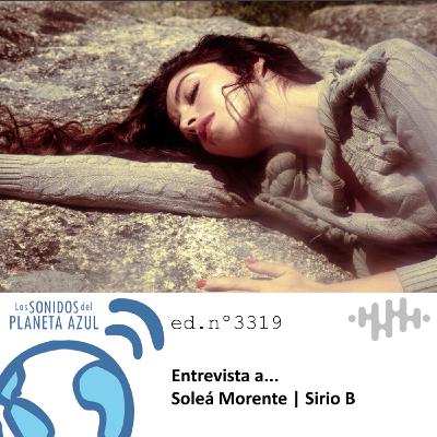 Los Sonidos del Planeta Azul 3319 - Entrevista a SOLEÁ MORENTE. "Sirio B". Con Guille Milkyway (09 10 2025)