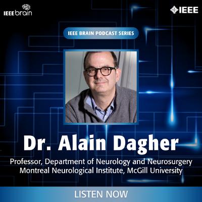 Episode 28: Alain Dagher, McGill University and Montreal Neurological Institute Episode 28: Alain Dagher, McGill University and Montreal Neurological Institute
