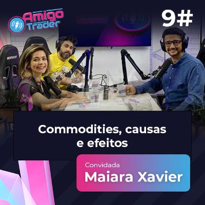 #09 - COMMODITIES, CAUSAS E EFEITOS #amigotraderbr #09 - COMMODITIES, CAUSAS E EFEITOS #amigotraderbr