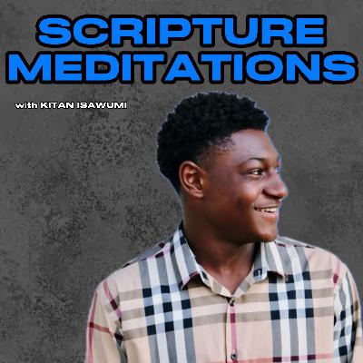 Lessons from the Life of King David | EP. 12 SCRIPTURE MEDITATIONS Lessons from the Life of King David | EP. 12 SCRIPTURE MEDITATIONS