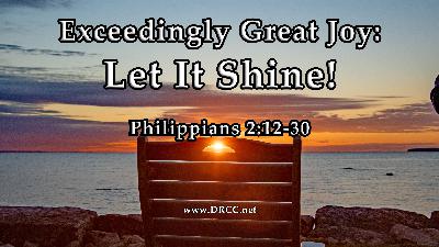 Exceedingly Great Joy: Let It SHINE! (Sermon Audio) Exceedingly Great Joy: Let It SHINE! (Sermon Audio)