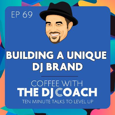 Building a Unique DJ Brand Building a Unique DJ Brand