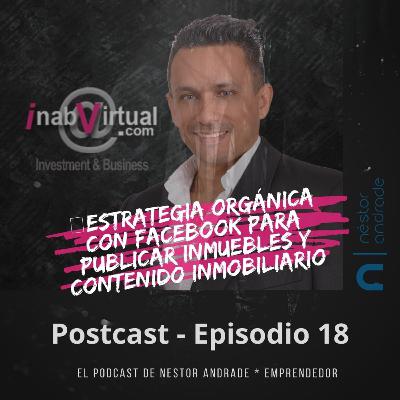 18 - Estrategia Orgánica con Facebook para Publicar Inmuebles y Contenido Inmobiliario