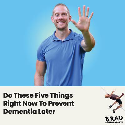 Do These Five Things Right Now To Prevent Dementia Later