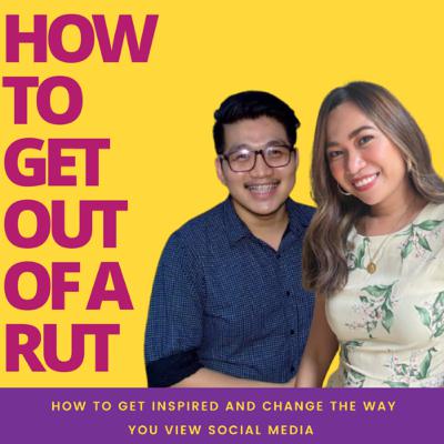 EP 13: HOW TO GET OUT OF A RUT
