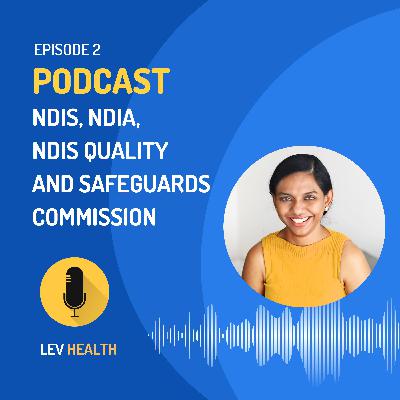 Episode 2 - NDIS, NDIA, NDIS Quality and Safeguards Commission
