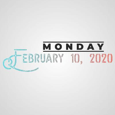 Monday, February 10, 2020