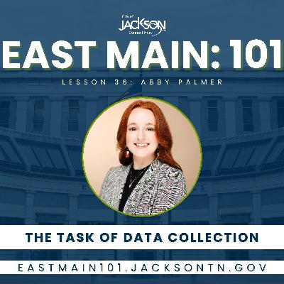 East Main: 101 | Lesson 36 ft. Abby Palmer, City of Jackson, TN Service Innovation Director East Main: 101 | Lesson 36 ft. Abby Palmer, City of Jackson, TN Service Innovation Director