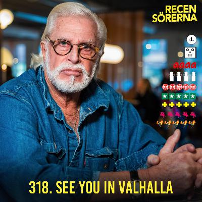 318. See you in Valhalla