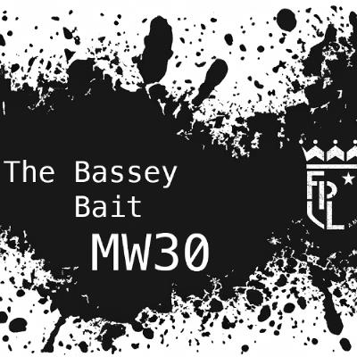 FPL 25/26 - MW30 - The Bassey Bait