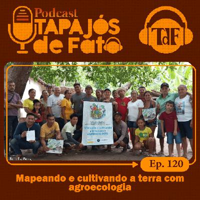 Mapeando e Cultivando a Terra com Agroecologia