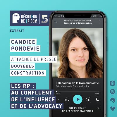 Les RP : au confluent de l'Influence et de l'Advocacy | Candice Pondevie, attachée de presse, Bouygues Construction | Ext Les RP : au confluent de l'Influence et de l'Advocacy | Candice Pondevie, attachée de presse, Bouygues Construction | Ext