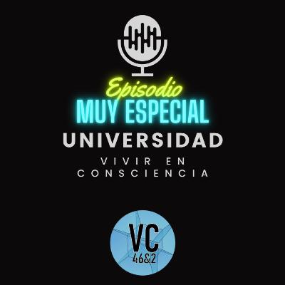 Universidad Vivir en Consiencia - Episodio Muy Especial