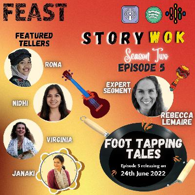 Story Wok || S2 - Ep 5 || Foot tapping Tales