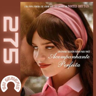 Episódio 275 - "ACOMPANHANTE PERFEITA" (2025) Episódio 275 - "ACOMPANHANTE PERFEITA" (2025)