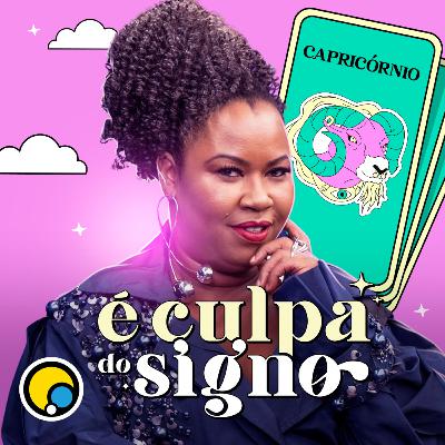 #10 - CAPRICÓRNIO com Fayda Belo #10 - CAPRICÓRNIO com Fayda Belo