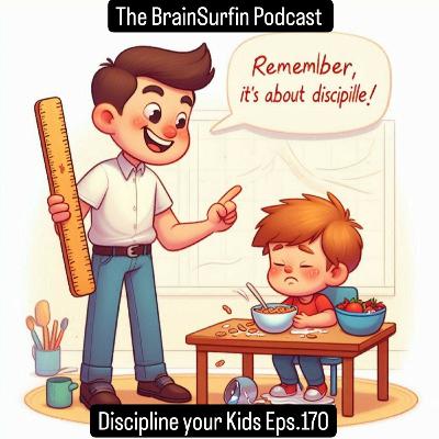 Discipline your Kids Eps.170