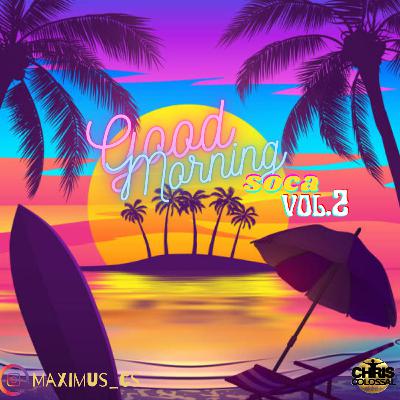 Good Morning Soca vol.2