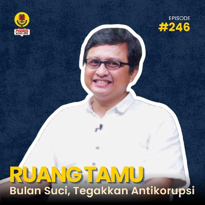 #246 - Ruang Tamu: Bulan Suci, Tegakkan Antikorupsi #246 - Ruang Tamu: Bulan Suci, Tegakkan Antikorupsi