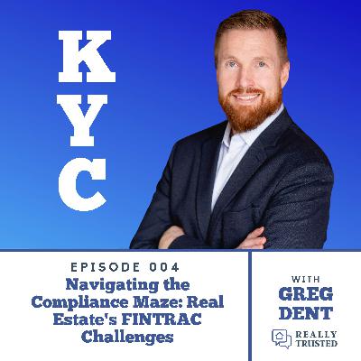 Navigating the Compliance Maze: Real Estate's FINTRAC Challenges