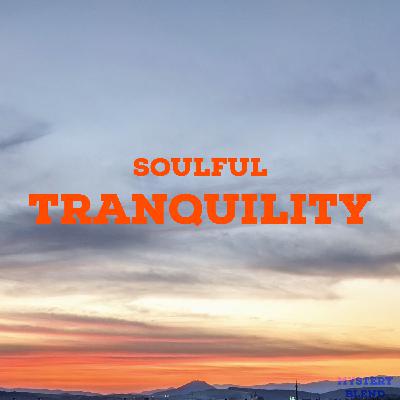 Soulful Tranquility 2025, Summer Edition