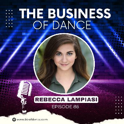86 - CESD Agent: Rebecca Lampiasi: Unlocking the Secrets of Dance Agency Success