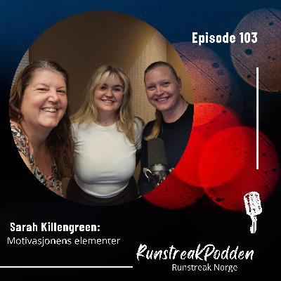 #103 - Sarah Killengreen I Motivasjonens Elementer