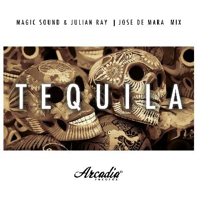Magic Sound & Julian Ray - Tequila (Jose De Mara Mix) Extended