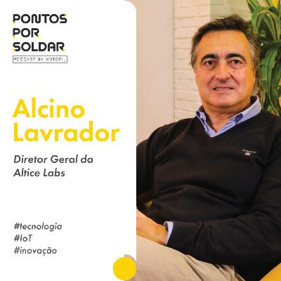 Pontos Por Soldar c/ Alcino Lavrador, Diretor Geral da Altice Labs