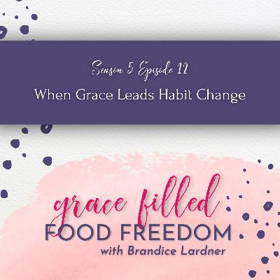 When Grace Leads Habit Change