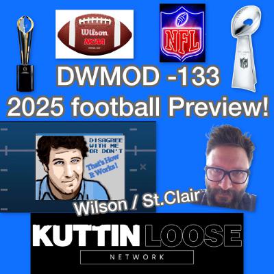 DWMOD -133 The 2025 Football Season Preview is Here! DWMOD -133 The 2025 Football Season Preview is Here!