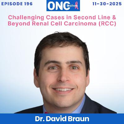 Challenging Cases in Second Line & Beyond Renal Cell Carcinoma (RCC) - Dr. David Braun Challenging Cases in Second Line & Beyond Renal Cell Carcinoma (RCC) - Dr. David Braun