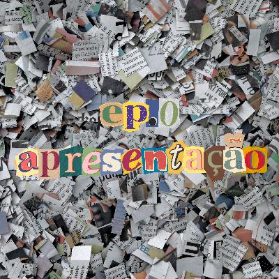 Apresentação do podcast
