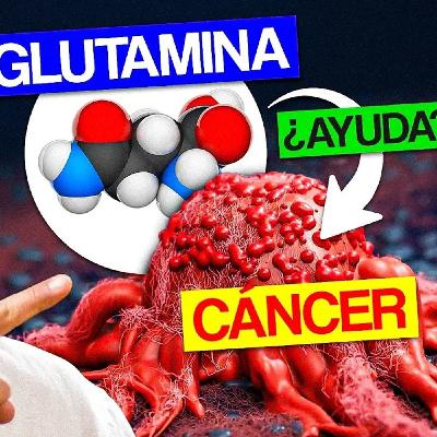 La GLUTAMINA da CÁNCER_ ¿estás en peligro_