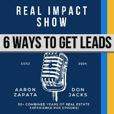 050 - 6 of the Best Ways To Generate More Real Estate Leads in 2024