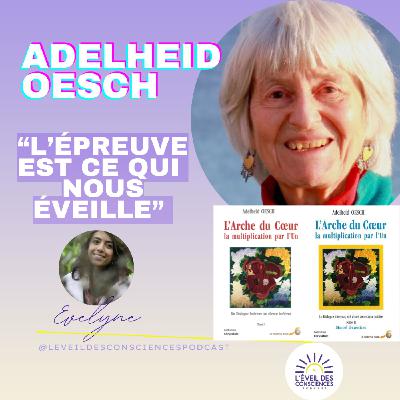Quand l'épreuve douloureuse nous éveille avec Adelheid Oesch #148