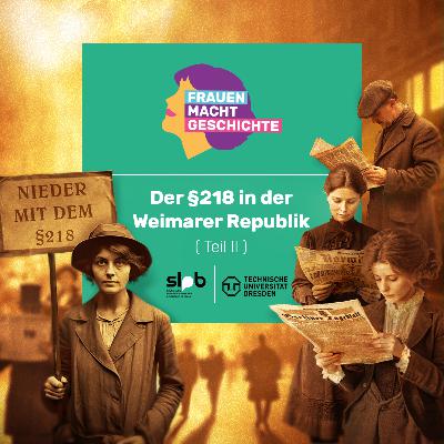 Frauen Macht Geschichte #2: Der §218 in der Weimarer Republik (2/2) Frauen Macht Geschichte #2: Der §218 in der Weimarer Republik (2/2)