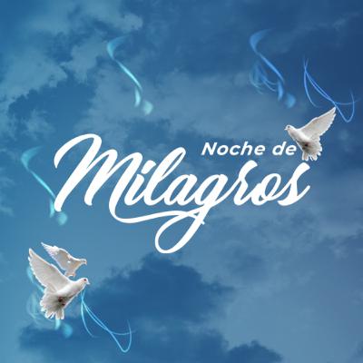 NOCHE DE MILAGROS